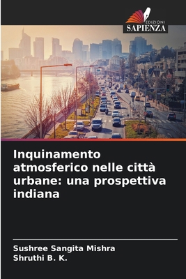 Inquinamento atmosferico nelle città urbane: un... [Italian] 6139674778 Book Cover