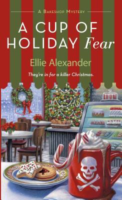 A Cup of Holiday Fear: A Bakeshop Mystery 1250214343 Book Cover