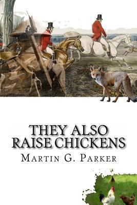 They Also Raise Chickens 1470104393 Book Cover