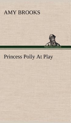 Princess Polly At Play 3849195821 Book Cover