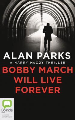 Bobby March Will Live Forever 0655658521 Book Cover