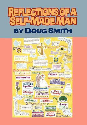 Reflections of a Self-Made Man 1453509313 Book Cover