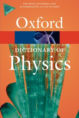 A Dictionary of Physics (Oxford Quick Reference) 0199233993 Book Cover