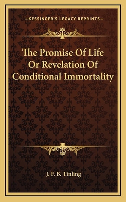 The Promise of Life or Revelation of Conditiona... 1163391816 Book Cover