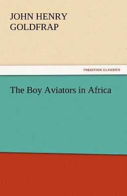 The Boy Aviators in Africa 3842465033 Book Cover