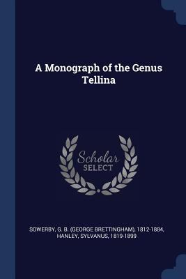 A Monograph of the Genus Tellina 1377021408 Book Cover