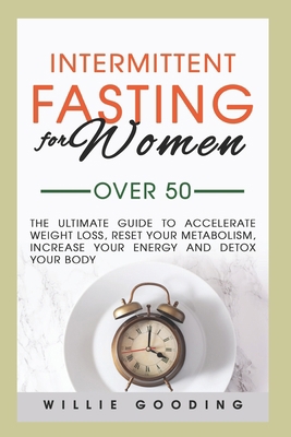 Intermittent Fasting for Women Over 50: The Ult... B08ZFDPNNS Book Cover
