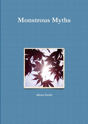 Monstrous Myths 1291504613 Book Cover