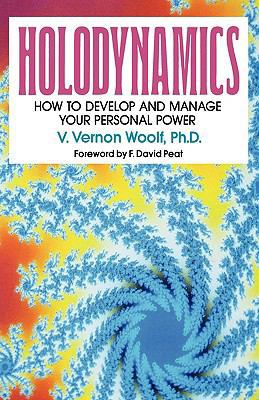 Holodynamics: How to Develop and Manage Your Pe... 0965713202 Book Cover