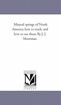 Mineral Springs of North America; How to Reach,... 1425533558 Book Cover