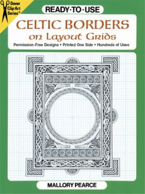 Ready-to-Use Celtic Borders on Layout Grids (Do... 0486265188 Book Cover