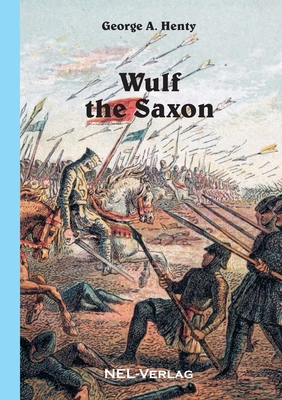 Wulf the Saxon 1326476076 Book Cover