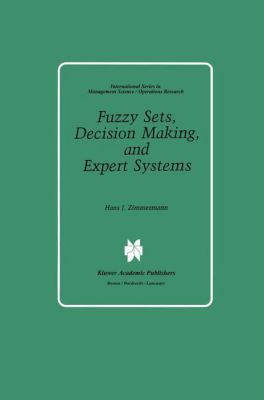 Fuzzy Sets, Decision Making, and Expert Systems 0898381495 Book Cover