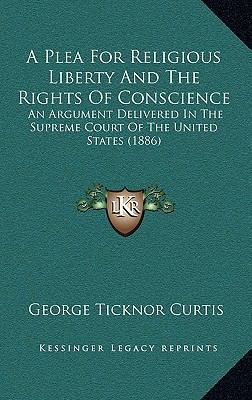A Plea For Religious Liberty And The Rights Of ... 1168825334 Book Cover