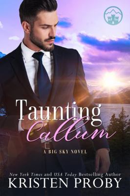 Taunting Callum: A Big Sky Novel (Big Sky Royals) 163350106X Book Cover