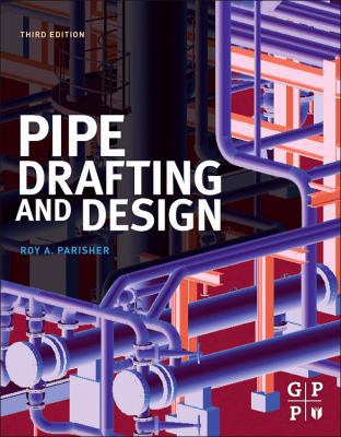 Pipe Drafting and Design 0123847001 Book Cover