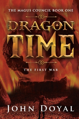 Dragon Time: The First War 1685471447 Book Cover