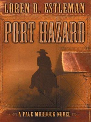 Port Hazard (Page Murdock, US Deputy Marshall, ... [Large Print] 0786263237 Book Cover