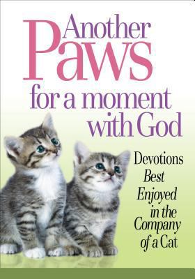 Another Paws for a Moment with God: Devotions B... 0984836993 Book Cover