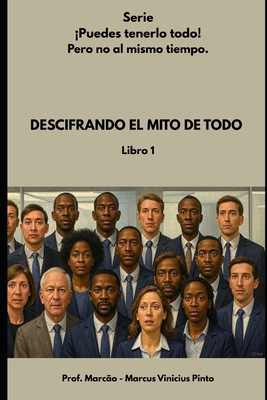Descifrando El Mito de Todo [Spanish] B0F7M2VQXD Book Cover