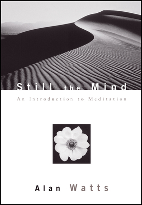 Still the Mind: An Introduction to Meditation 1577312147 Book Cover