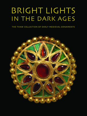 Bright Lights in the Dark Ages: The Thaw Collec... 1907804250 Book Cover