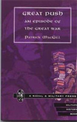Great Push. an Episode of the Great War 1847341152 Book Cover