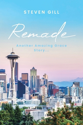 Remade: Another Amazing Grace Story... B0FDSRDFMG Book Cover