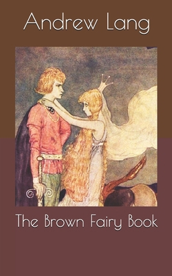 The Brown Fairy Book B086G191DD Book Cover