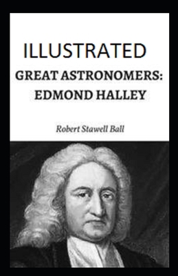 Great Astronomers: Edmond Halley Illustrated B086FLT9W7 Book Cover