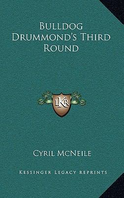 Bulldog Drummond's Third Round 1163215481 Book Cover