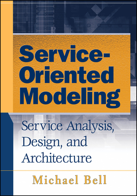 Service-Oriented Modeling 0470141115 Book Cover