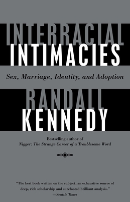 Interracial Intimacies: Sex, Marriage, Identity... 0375702644 Book Cover