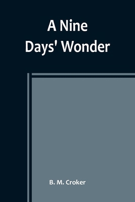 A Nine Days' Wonder 9356907943 Book Cover