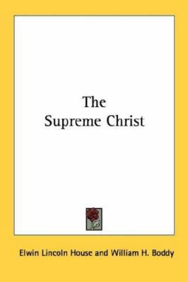 The Supreme Christ 1430481560 Book Cover
