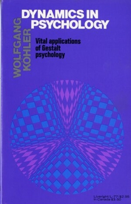 Dynamics in Psychology: Vital Applications of G... 0871402777 Book Cover
