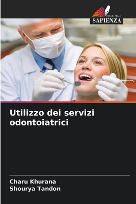 Utilizzo dei servizi odontoiatrici [Italian] 6207521714 Book Cover