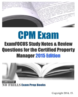 CPM Exam ExamFOCUS Study Notes & Review Questio... 150555005X Book Cover