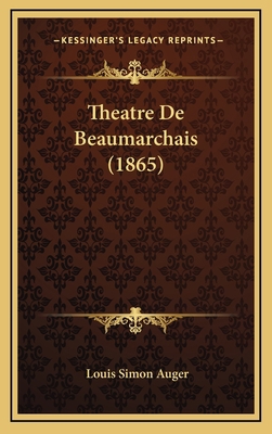 Theatre de Beaumarchais (1865) [French] 1167980158 Book Cover