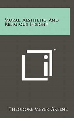 Moral, Aesthetic, and Religious Insight 1258032155 Book Cover