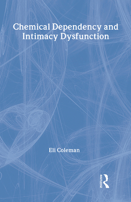 Chemical Dependency and Intimacy Dysfunction 0866566406 Book Cover