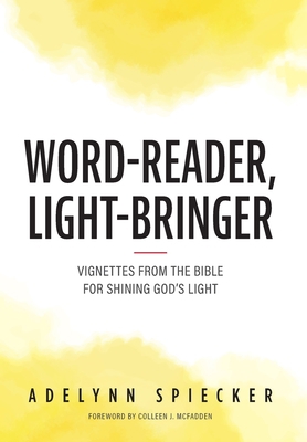 Word-Reader, Light-Bringer: Vignettes from the ... 103911458X Book Cover