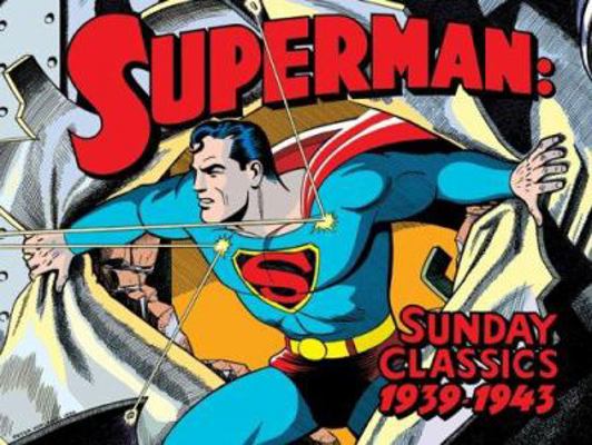 Superman: Sunday Classics 1939-1943 1402737866 Book Cover