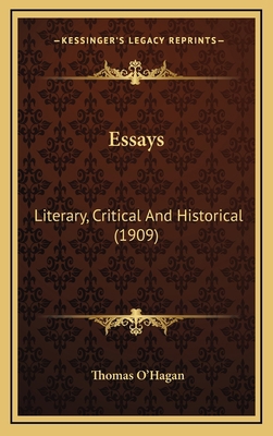 Essays: Literary, Critical and Historical (1909) 1164211900 Book Cover