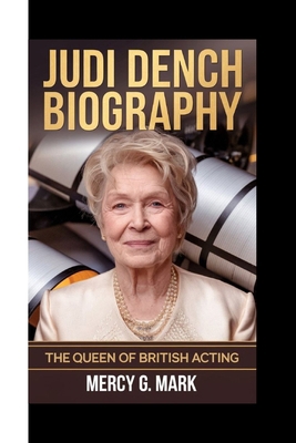 Judi Dench Biography: The Queen Of British Acting            Book Cover