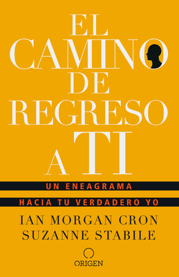 El Camino de Regreso a Ti: Un Eneagrama Hacia T... [Spanish] 194906168X Book Cover