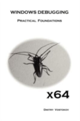 X64 Windows Debugging: Practical Foundations 1906717567 Book Cover