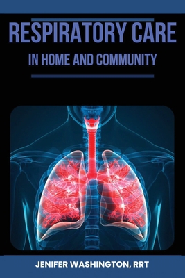 Respiratory Care in Home B0D8WT96WN Book Cover