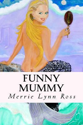 Funny Mummy 0982736665 Book Cover