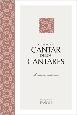 Cantar de Los Cantares: El Romance Divino [Spanish] 1424563569 Book Cover